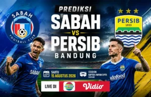 Prediksi Sabah vs Persib Bandung 15 Agustus 2026