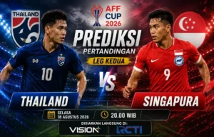 Prediksi Thailand vs Singapura 18 Agustus 2026